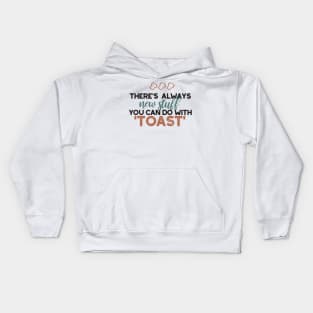 New Stuff in Toast Bread Quote Kids Hoodie
